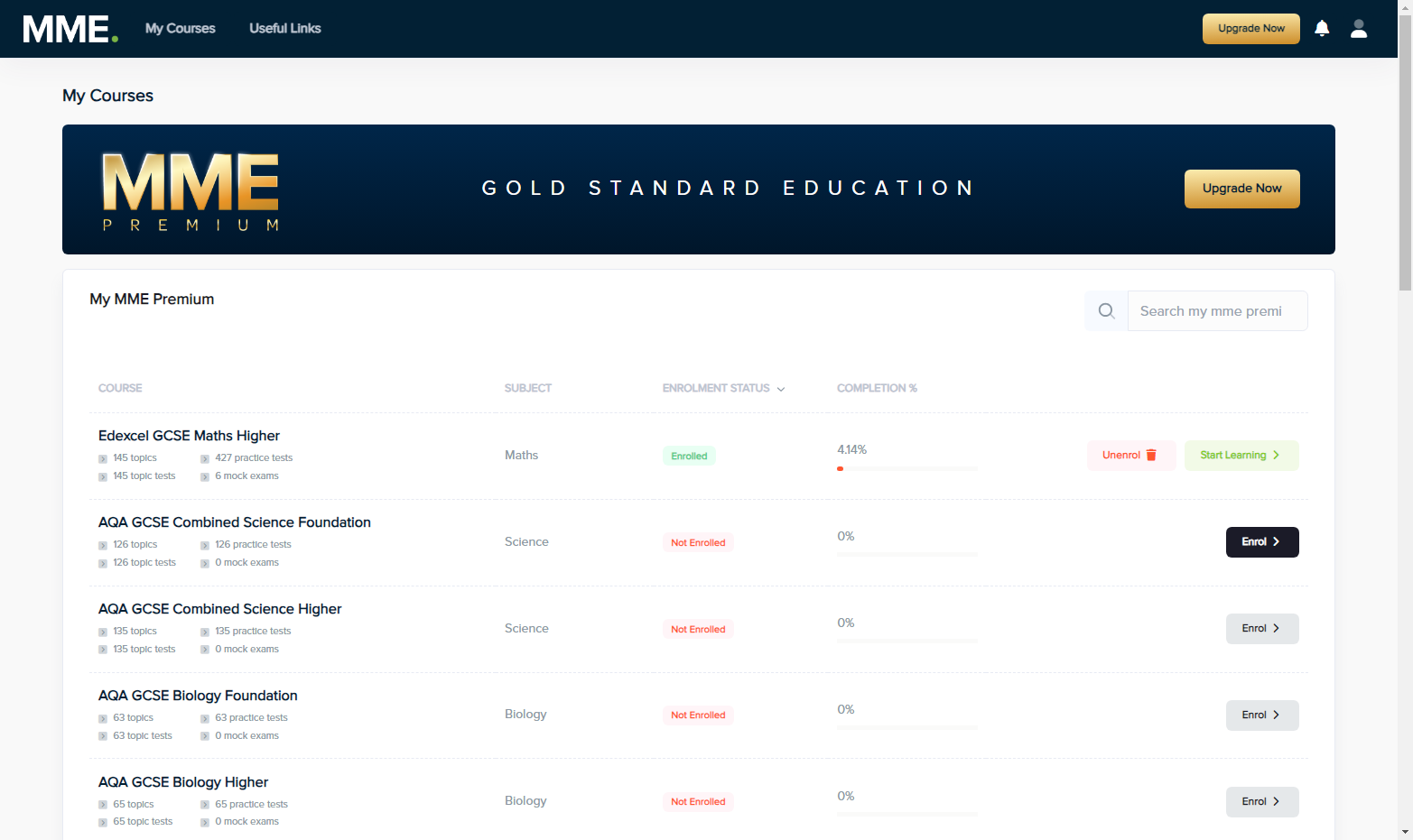 Click on Enrol next to the course you want to enrol on, on the My Courses section of the platform. 