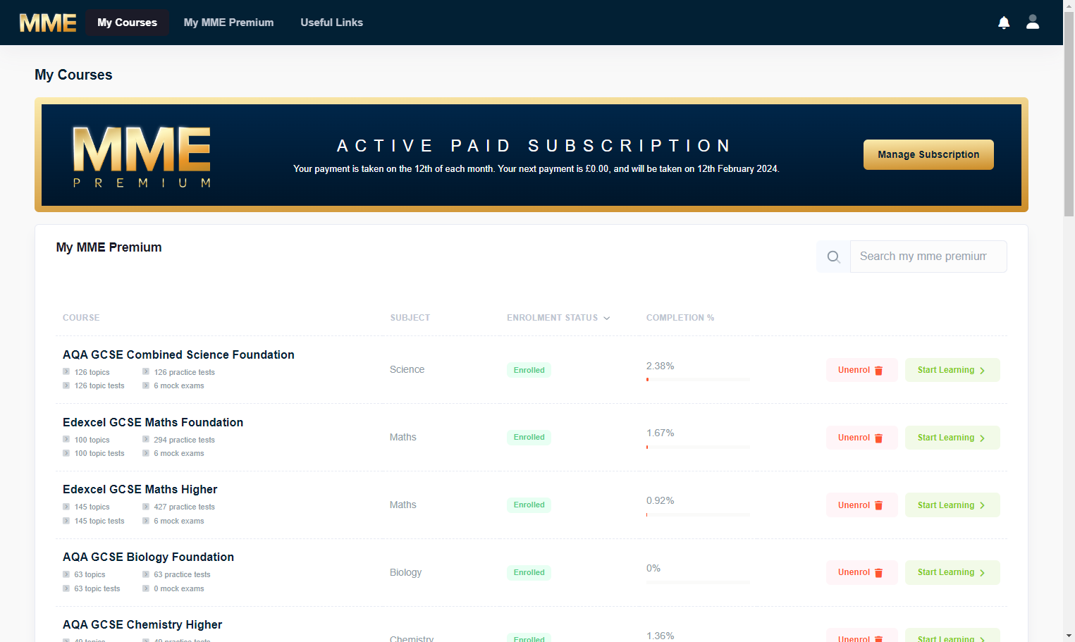 You can view all the available courses by going to the 'My Courses' tab at the top. On this page you will see all the courses we offer, with your MME Premium subscription you can enrol on as many courses as you like. 