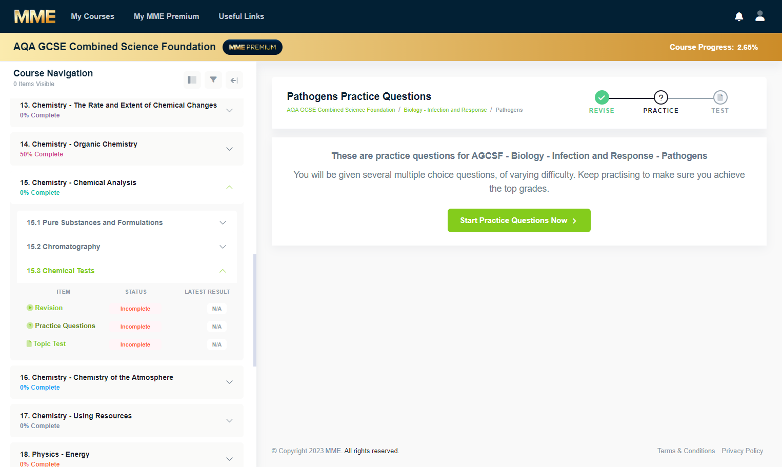 Click on Practice Questions. Alternatively, if you have just completed the revision there is a button at the top of the screen to take you to the practice questions.